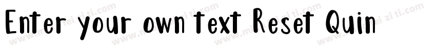 Enter your own text Reset Quint Ex字体转换